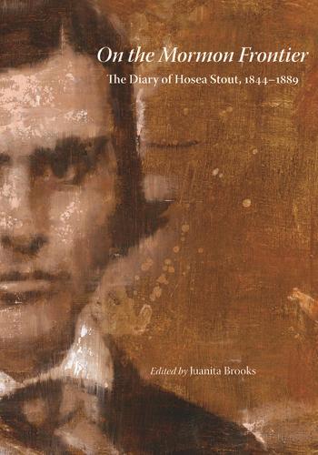 Бумажная книга «On the Mormon Frontier: The Diary of Hosea Stout, 1844-1889», автор Хуанита Брукс - фото №1