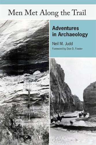 Бумажная книга «Men Met Along the Trail: Adventures in Archaeology», автор Нил Джадд - фото №1