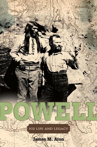 Бумажная книга «John Wesley Powell: His Life and Legacy», автор Джеймс М. Атон - фото №1
