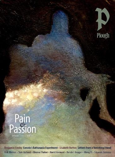 Бумажная книга «Plough Quarterly No. 35 – Pain and Passion: UK Edition», авторов Бенджамин Кросби, Брюэр Эберли, Элеонора Паркер, Лизабет Баттон, Навид Кермани, Рэндалл Гаугер, Рик Уоррен - фото №1