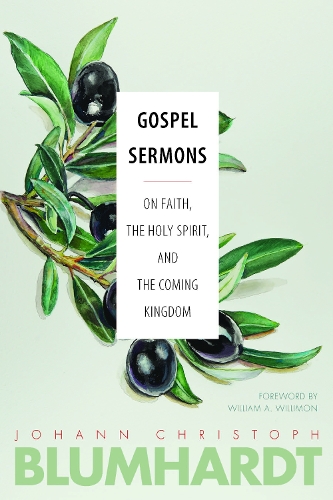 Паперова книга «Gospel Sermons: On Faith, the Holy Spirit, and the Coming Kingdom», автор Йоганн Крістоф Блюмхардт - фото №1