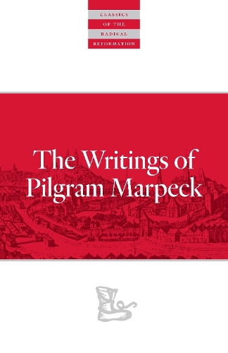Бумажная книга «Writings Of Pilgram Marpeck», автор Пилграм Маркпек - фото №1