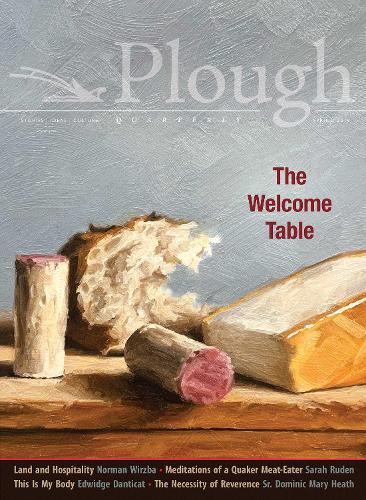 Бумажная книга «Plough Quarterly No. 20 - The Welcome Table», авторов Эйдан Хартли, Клаудио Оливер, Дэниел Ларисон, Эдвидж Дантикат, Элизабет Геновайз, Эллеса Клэй Хай, Джейн Слоан Питерс, Йоханнес Майер, Лия Либреско, Люси Шоу, Филип Бриттс, Ричард Джойнер, Сара Руден, Ук-Бэ Ли - фото №1