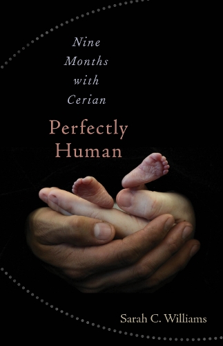 Бумажная книга «Perfectly Human: Nine Months with Cerian», автор Сара К. Уильямс - фото №1