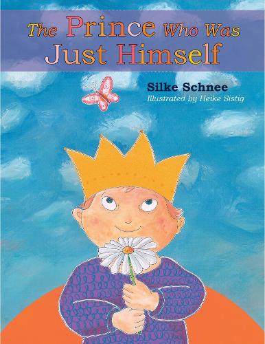 Бумажная книга «The Prince Who Was Just Himself», автор Сильке Шнее - фото №1