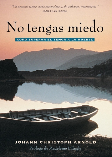 Бумажная книга «No tengas miedo: como superar el temor a la muerte», автор Иоганн Кристоф Арнольд - фото №1