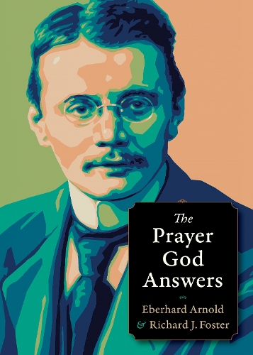 Бумажная книга «The Prayer God Answers», авторов Эберхард Арнольд, Ричард Дж. Фостер - фото №1
