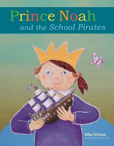 Бумажная книга «Prince Noah and the School Pirates», автор Сильке Шнее - фото №1
