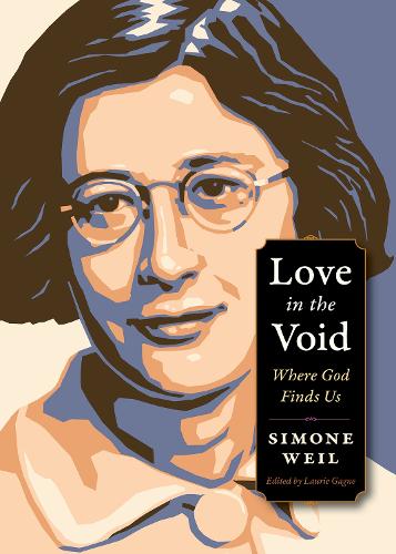 Бумажная книга «Love in the Void: Where God Finds Us», автор Симона Вейль - фото №1