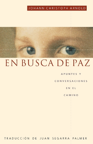 Бумажная книга «En busca de paz: Apuntes y conversaciones en el camino», автор Иоганн Кристоф Арнольд - фото №1