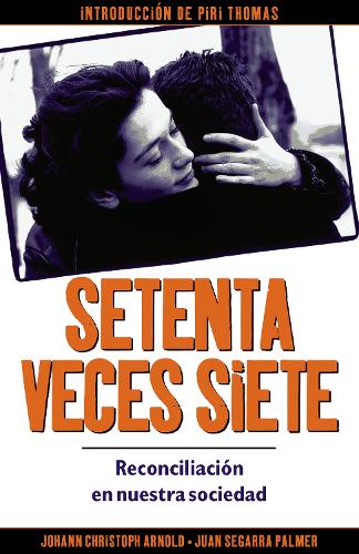 Бумажная книга «Setenta veces siete: reconciliación en nuestra sociedad», автор Иоганн Кристоф Арнольд - фото №1