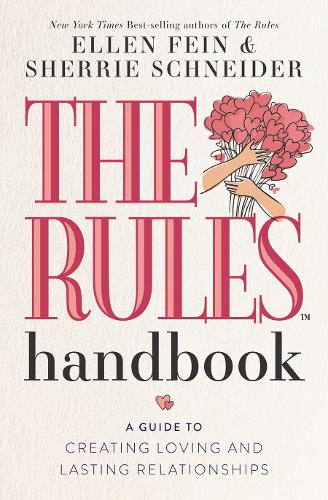 Бумажная книга «The Rules Handbook: A Guide to Creating Loving and Lasting Relationships», авторов Эллен Файн, Шерри Шнайдер - фото №1