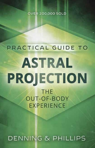 Бумажная книга «Practial Guide to Astral Projection: The Out-of-Body Experience», авторов Мелита Деннинг, Осборн Филлипс - фото №1