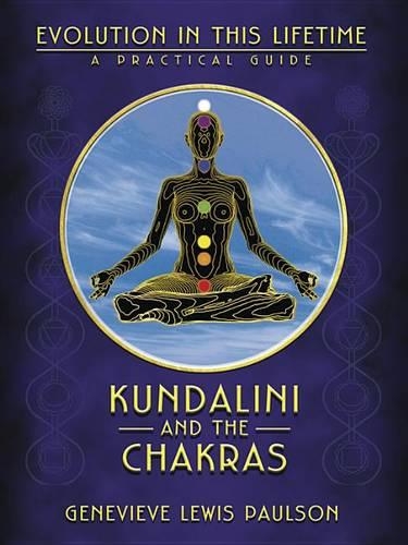 Бумажная книга «Kundalini and the Chakras: A Practical Manual - Evolution in This Lifetime», автор Женевьева Льюис Полсон - фото №1