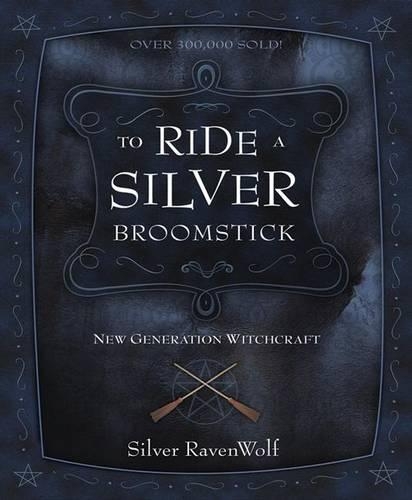Паперова книга «To Ride a Silver Broomstick: New Generation Witchcraft», автор Сільвер Рейвен Вулф - фото №1