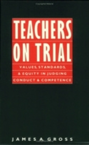 Паперова книга «Teachers on Trial: Values, Standards, and Equity in Judging Conduct and Competence», автор Джеймс А. Гросс - фото №1