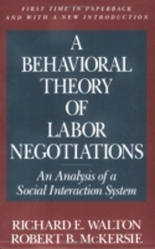 Паперова книга «A Behavioral Theory of Labor Negotiations: An Analysis of a Social Interaction System», авторів Річард Е. Волтон, Роберт Б. Маккерсі - фото №1
