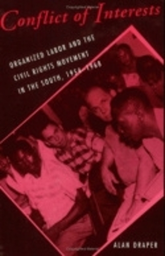 Бумажная книга «Conflict of Interests: Organized Labor and the Civil Rights Movement in the South, 1954–1968», автор Алан Дрейпер - фото №1