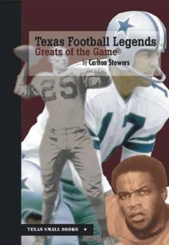 Паперова книга «Texas Football Legends: Greats of the Game», автор Карлтон Стауерс - фото №1