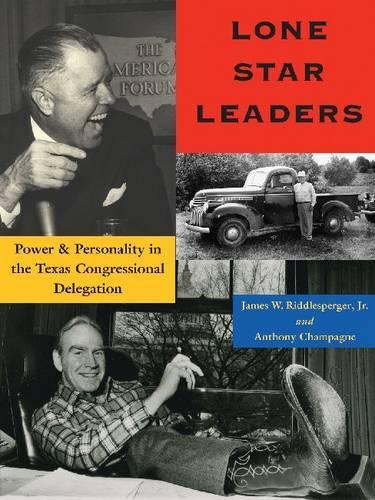 Паперова книга «Lone Star Leaders: Power and Personality in the Texas Congressional Delegation», авторів Ентоні Шампань, Джеймс В. Ріддлспергер-молодший - фото №1
