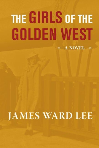 Бумажная книга «The Girls of the Golden West», автор Джеймс Уорд Ли - фото №1