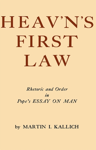 Бумажная книга «Heav'n's First Law: Rhetoric and Order in Pope's Essay on Man», автор Мартин И. Каллих - фото №1