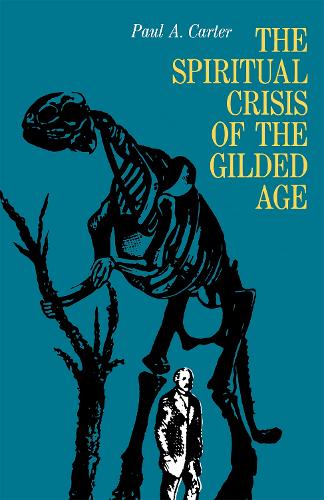 Паперова книга «The Spiritual Crisis of the Gilded Age», автор Пол Картер - фото №1