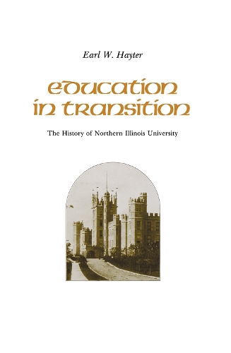 Бумажная книга «Education in Transition: The History of Northern Illinois University», автор Эрл Хейтер - фото №1