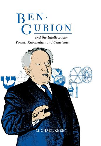 Паперова книга «Ben-Gurion and the Intellectuals: Power, Knowledge, and Charisma», автор Майкл Керен - фото №1