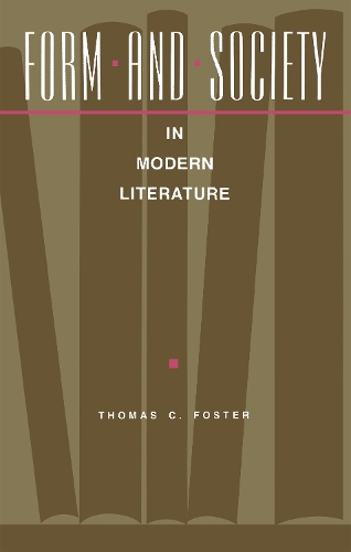 Бумажная книга «Form and Society in Modern Literature», автор Томас Фостер - фото №1
