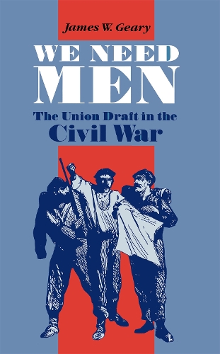Паперова книга «We Need Men: The Union Draft in the Civil War», автор Джеймс Гірі - фото №1