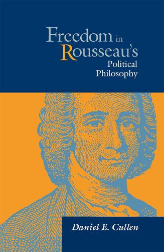 Бумажная книга «Freedom in Rousseau's Political Philosophy», автор Дэниел Каллен - фото №1