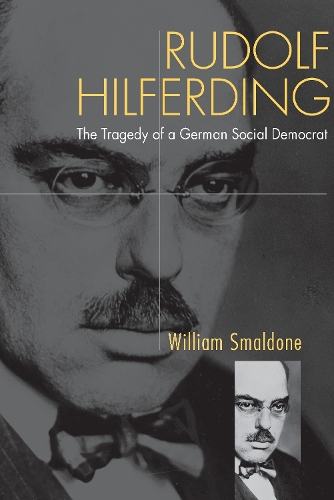 Паперова книга «Rudolf Hilferding: The Tragedy of a German Social Democrat», автор Вільям Смолдон - фото №1
