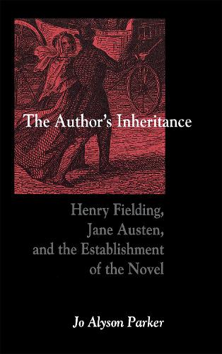 Бумажная книга «The Author's Inheritance: Henry Fielding, Jane Austen, and the Establishment of the Novel», автор Джо Элисон Паркер - фото №1