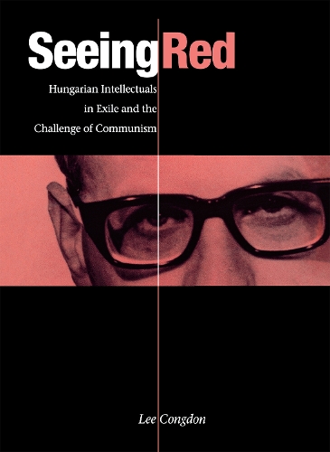 Бумажная книга «Seeing Red: Hungarian Intellectuals in Exile and the Challenge of Communism», автор Ли Конгдон - фото №1