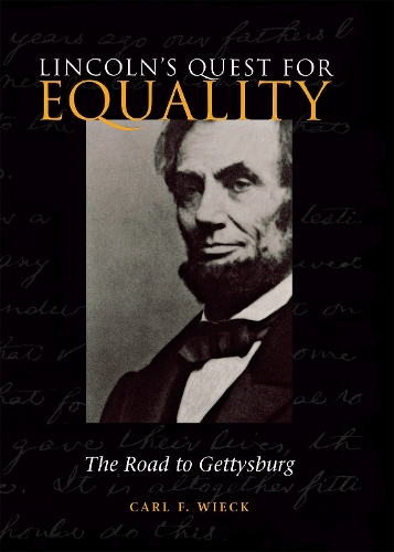 Паперова книга «Lincoln's Quest for Equality: The Road to Gettysburg», автор Карл Вік - фото №1