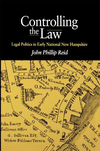Паперова книга «Controlling the Law: Legal Politics in Early National New Hampshire», автор Джон Філіп Рід - фото №1