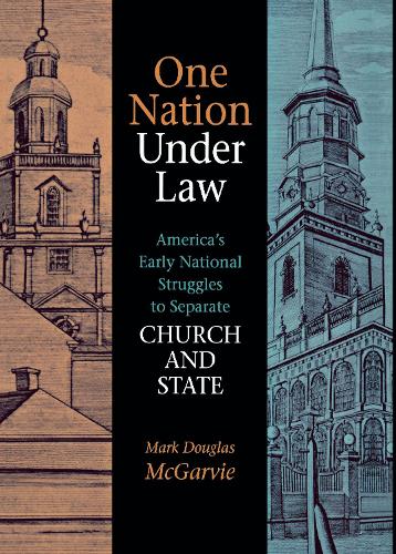 Бумажная книга «One Nation under Law: America's Early National Struggles to Separate Church and State», автор Марк Дуглас Макгарви - фото №1