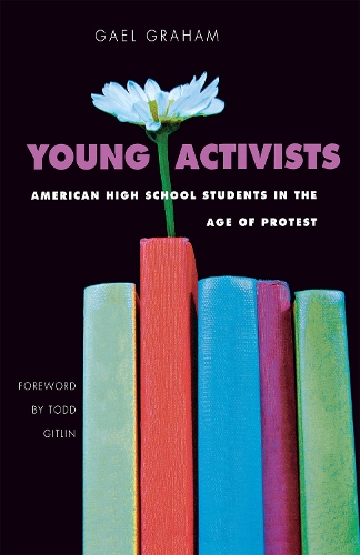 Бумажная книга «Young Activists: American High School Students in the Age of Protest», автор Д. Курт Грэм - фото №1
