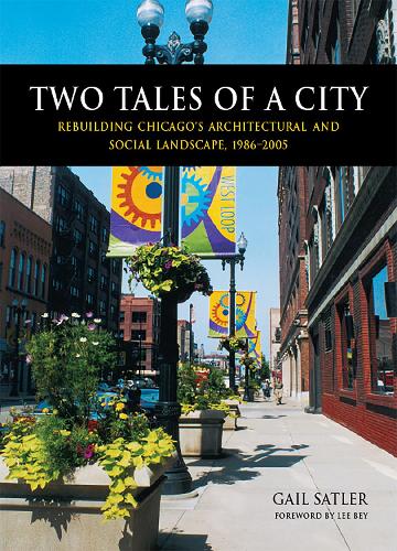 Бумажная книга «Two Tales of a City: Rebuilding Chicago's Architectural and Social Landscape, 1986–2005», автор Гейл Сатлер - фото №1