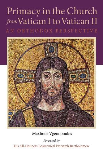 Бумажная книга «Primacy in the Church from Vatican I to Vatican II: An Orthodox Perspective», автор Максимос Вгенопулос - фото №1