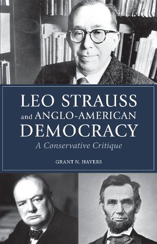Бумажная книга «Leo Strauss and Anglo-American Democracy: A Conservative Critique», автор Грант Хейверс - фото №1