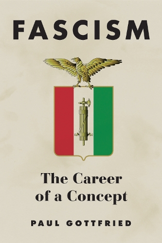 Бумажная книга «Fascism: The Career of a Concept», автор Пол Готфрид - фото №1