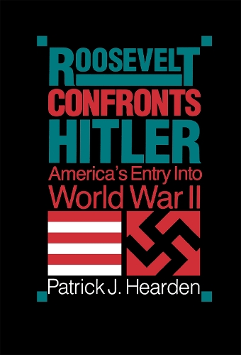 Бумажная книга «Roosevelt Confronts Hitler: America's Entry into World War II», автор Патрик Дж. Херден - фото №1