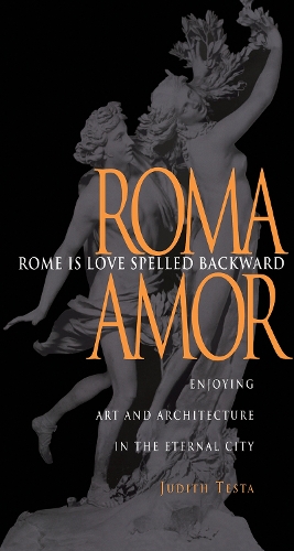 Бумажная книга «Rome Is Love Spelled Backward: Enjoying Art and Architecture in the Eternal City», автор Джудит Теста - фото №1
