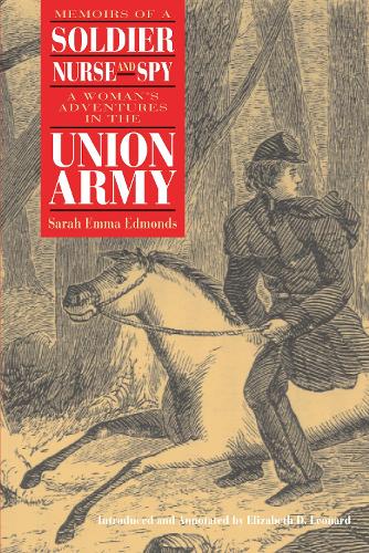 Бумажная книга «Memoirs of a Soldier, Nurse, and Spy: A Woman's Adventures in the Union Army», авторов Элизабет Леонард, Сара Эмма Эдмондс - фото №1