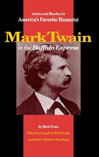 Паперова книга «Mark Twain at the Buffalo Express: Articles and Sketches by America's Favorite Humorist», автор Марк Твен - фото №1