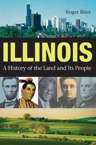 Бумажная книга «Illinois: A History of the Land and Its People», автор Роджер Байлз - фото №1