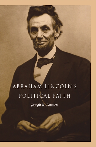 Бумажная книга «Abraham Lincoln's Political Faith», автор Джозеф Форниери - фото №1