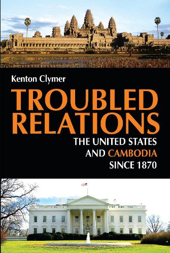 Бумажная книга «Troubled Relations: The United States and Cambodia since 1870», автор Кентон Клаймер - фото №1